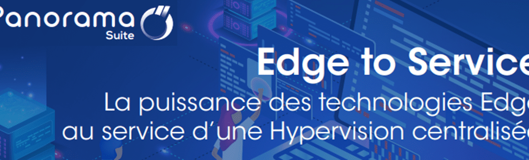 Panorama EDGE de CODRA : une solution d&rsquo;hypervision au service de la performance et de la simplicité
